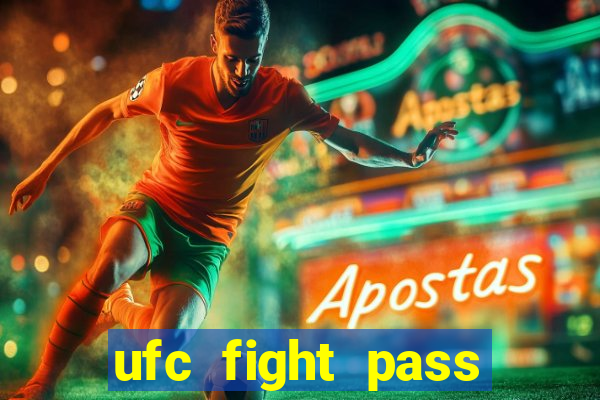 ufc fight pass assistir online